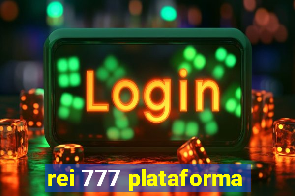 rei 777 plataforma